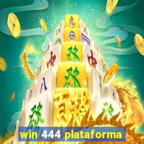 win 444 plataforma